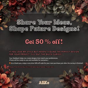 Op de afbeelding: Een advertentie met een donkere achtergrond en bloemaccenten. De tekst luidt "Share Your Ideas, Shape Future Designs!" en "Get 50% off!". Extra tekst moedigt klanten aan om een enqu&ecirc;te in te vullen voor korting. De rechter benedenhoek heeft de naam "Aliko".