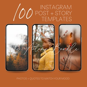 May include: A digital product listing for 100 Instagram post and story templates with an autumn theme. The image shows three different phone screens with photos of fall foliage, a person in a yellow sweater, and a close-up of a branch with red berries. The text "The Autumn Bundle" is written in white cursive on the images.