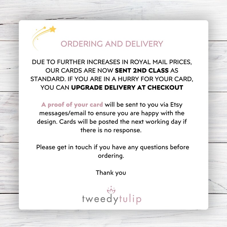 May include: A white card with text about ordering and delivery, including information about shipping upgrades and proofing. The card features the logo of "tweedytulip" at the bottom.
