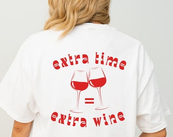 EUROS 2024 Extra Time Extra Wine funny Oversized Tshirt It's Coming Home Tee Women's Euros Football Tshirt Womens England Football Beer