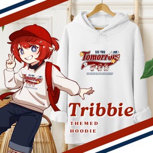 Könnte beinhalten: Weißer Kapuzenpullover mit dem Text "See You Tomorrows" in Rot und Gelb. Der Hoodie wird mit einer Zeichentrickfigur gezeigt, die ein passendes Outfit trägt. Das Wort "Tribbie" ist in großen roten Buchstaben darunter gedruckt.