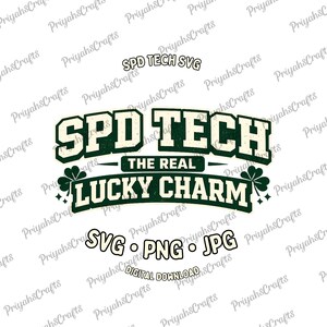 SPD Tech: El auténtico amuleto de la suerte SVG / Tecnología de procesamiento estéril Día de San Patricio SVG / Diseño divertido de camiseta SPD Tech / Archivo de corte médico Cricut