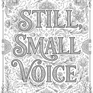 以下が含まれることがあります： STILL, SMALL VOICEというテキストが装飾的なセリフ体で描かれた白黒の塗り絵ページ。デザインは、複雑な花柄、葉、鳩、星、三日月、そして様々な星座の形で囲まれています。