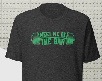 Meet Me at the Bar - Unisex t-shirt