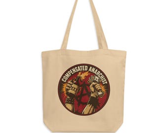 Compensated Anarchist - Eco Tote Bag
