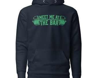 Meet Me at the Bar - Unisex Hoodie