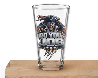 Do Your Job - Patriots - pint glass