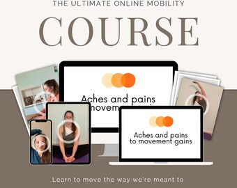 Mobility Course - Aches and Pains to Movement Gains