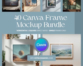 Canva Frame Mockup Bundle, 40 Single Horizontal, Square, Close-up, Shadow Layer