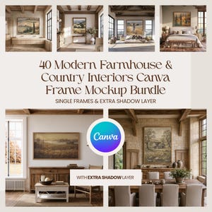 May include: A digital bundle of 40 modern farmhouse and country interior frame mockups for Canva, featuring single frames and an extra shadow layer. The graphic displays various room settings with wall art and the Canva logo in the center.
