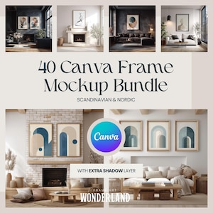 Może przedstawiać: Obraz przedstawiający kolekcję makiet oprawionych w ramki. Tekst brzmi "40 Canva Frame Mockup Bundle" z "Scandinavian & Nordic" poniżej. Widoczne jest logo Canva, a także tekst "With Extra Shadow Layer" i "Fram Art Wonderland".