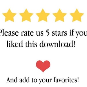 May include: White background with five yellow stars at the top. Text reads, "Please rate us 5 stars if you liked this download!" A red heart is below the text, followed by the words, "And add to your favorites!"