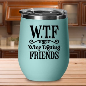 Wine Tumbler With Lid 12oz Stainless Steel Insulated Wine Glass With Funny Quotes Personalized Wine Tumbler Customized Wine Tumbler