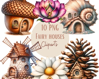 May include: Ten digital illustrations of fairy houses in various styles, including an acorn, a seashell, a flower, a windmill, and a pine cone. Each house has a whimsical design and intricate details.