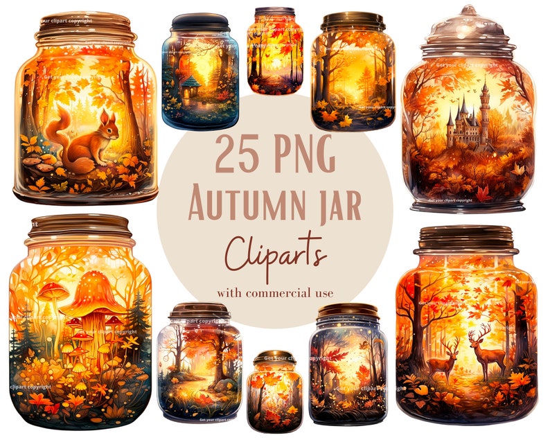 May include: A set of watercolour clip art images showing autumn scenes within glass jars. The jars feature forests, a squirrel, a deer, and a castle, in warm orange and brown hues. Text reads "25 PNG Autumn Jar Cliparts".
