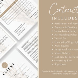 May include: A contract template for photographers, outlining the services included, such as performance of service, payment and booking, cancellation policy, rescheduling policy, travel fee, ownership and copyright, print orders, image archive access, model release, liability and indemnity, governing law, and signatures. The text "Contract Includes" is written in a cursive font.