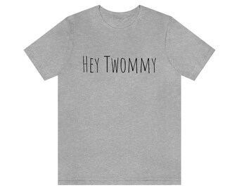Hey Twommy