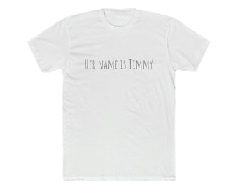 Her name is Timmy