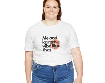 Me and Karpas Vibe Like That Passover Unisex Jersey Short Sleeve Tee