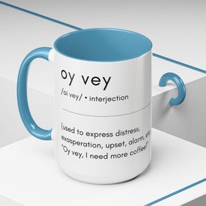 Accent Coffee Mug - 'Oy Vey' Funny Gift for Coffee Lovers, Perfect for Hanukkah, Birthdays, or Everyday Use, 11oz, 15oz