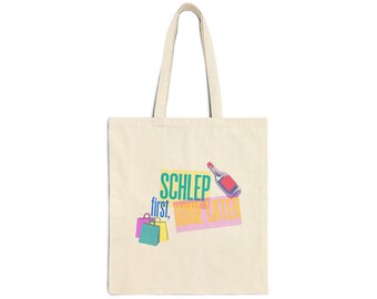 Schlep First, Wine Later Cotton Canvas Tote Bag - Funny Yiddish Pun