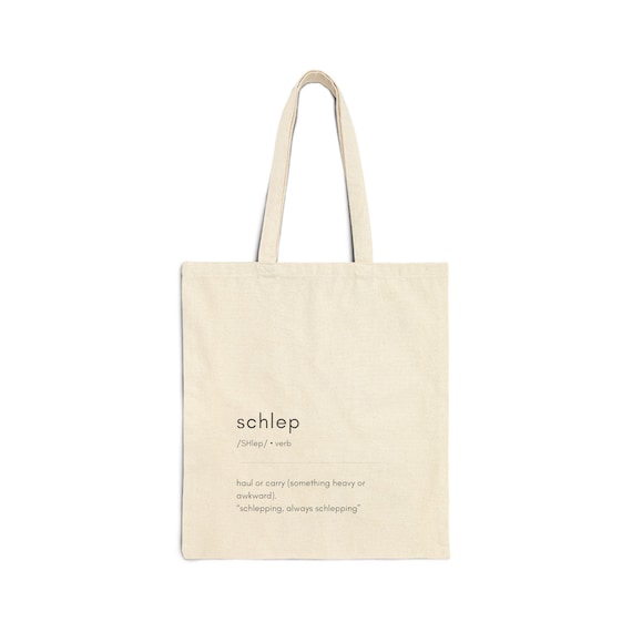 Yiddish Schlep Cotton Tote Bag: Jewish Saying