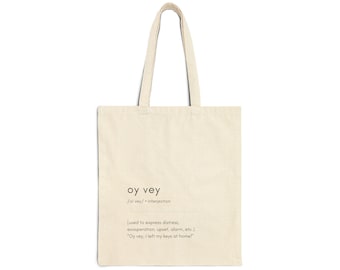 Oy Vey Yiddish Tote Bag: Funny Jewish Saying, Cotton Canvas Shopper