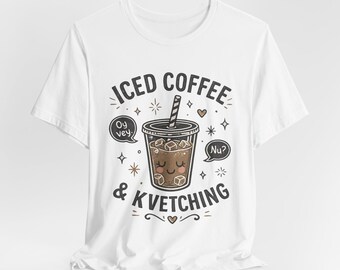 Eiskaffee und Kvetching Shirt, Jüdisches Humor T-Shirt, Retro Kaffee Liebhaber Grafik T-Shirt, Café Ästhetisches Geschenk