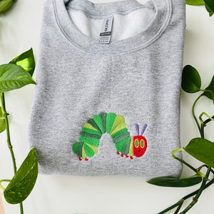 Hungry Caterpillar Embroidered Sweatshirt, Book Shirt, Gift for Teacher, Custom Embroidery, Unisex Crewneck Tshirt