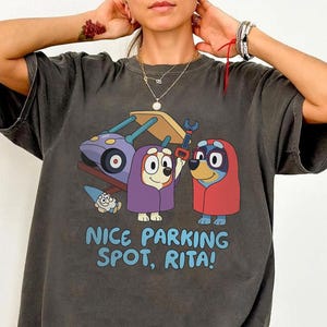 Nice Parking Spot Rita, Comfort Colors Blue Dog Shirt, Cartoon Bluey Tshirt, Funny Gift for Kids, Birthday Shirt Gift, Blue Grannies Tee