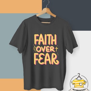 Faith Over Fear Christian Shirt ,Christian Comfort colors shirt ,Jesus Shirts, Trendy Shirt ,Bible Verse Shirt  ,Aesthetic Comfort Colors