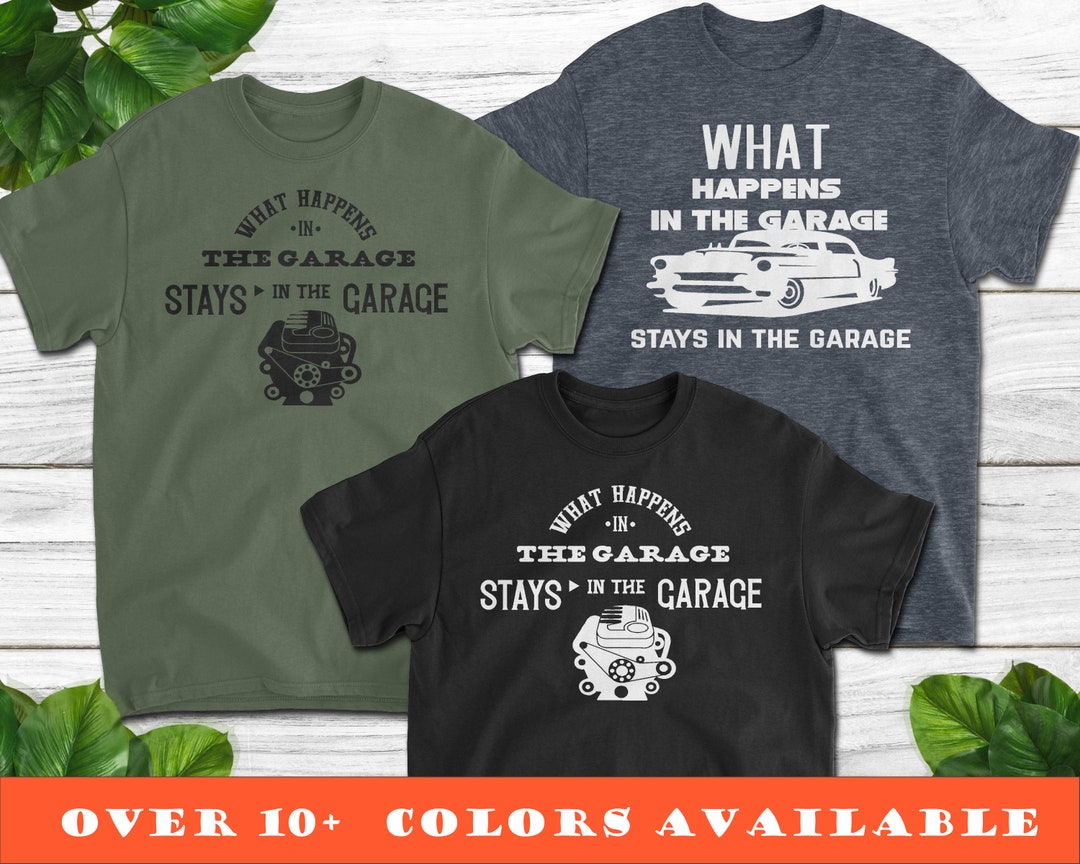 What Happens in the Garage STAYS in the Garage Mechanic, Cars, Trucks