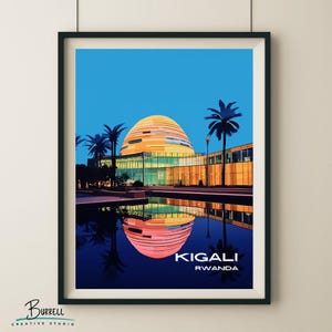 May include: A colorful illustration of a building with a dome in Kigali, Rwanda. The building is reflected in a pool of water in front of it. Palm trees are in the foreground. The text "KIGALI RWANDA" is at the bottom of the image.