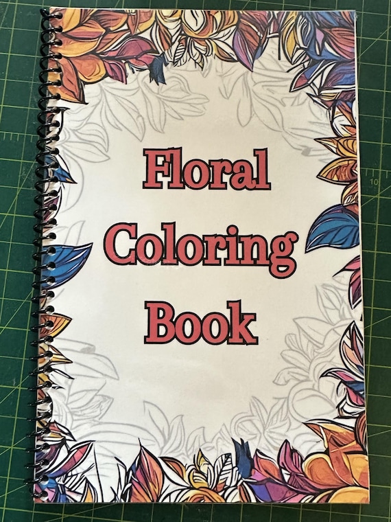 Floral Coloring Book - Cute Flower Inspired Designs, 41 Pages, 5.5x8.5in, Spiral Bound, Stress Relief, Artistic Mindfulness