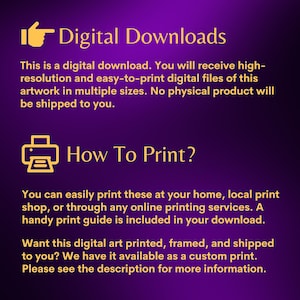 May include: Digital download graphic with a purple background and gold text. The text reads "Digital Downloads" and "How To Print?" with a printer icon. The text explains that the product is a digital download and includes instructions on how to print the artwork.