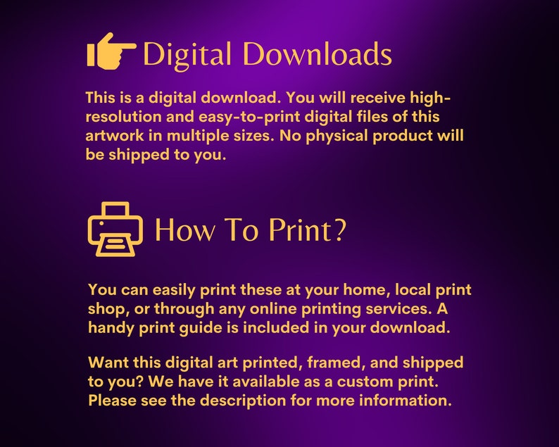 May include: Digital download graphic with a purple background and gold text. The text reads "Digital Downloads" and "How To Print?" with a printer icon. The text explains that the product is a digital download and includes instructions on how to print the artwork.