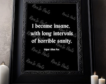I Became Insane Edgar Allan Poe Quote, Gothic Quote Print, Goth Home Decor, Horror Art Poster Print, Dark Academia, Gothic Victorian