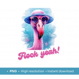 Könnte beinhalten: Aquarell-Illustration eines rosa Flamingos mit Sonnenbrille und blauem Hut. Der Flamingo hat einen leuchtend rosa Schnabel und ist vor einem blau-weißen Hintergrund platziert. Der Text "Flock yeah!" ist in rosa Schrift geschrieben.