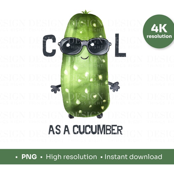 Cool as a cucumber | Cucumber, pickle digital image | Cute, funny pickle - print on anything | Tote bags, mugs, notebooks, sublimation