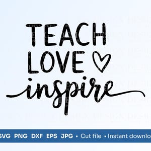 Teach Love Inspire SVG PNG / Citazioni di apprezzamento degli insegnanti / Download digitale - per regali, arte della parete, tazze, carte, sublimazione