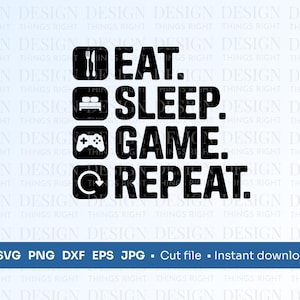 食べて寝てゲームを繰り返す SVG PNG | 面白いゲーマー クリップアート | ゲーム ルーム サイン | Cricut 用ゲーマー ステッカー デジタル ダウンロード