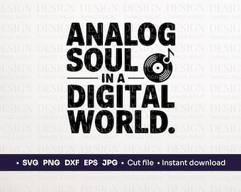 Analoge Seele in einer digitalen Welt SVG PNG | Retro Schallplattenliebhaber | Vinyl Ästhetisches Design für Shirts, Totes & Cricut Projekte