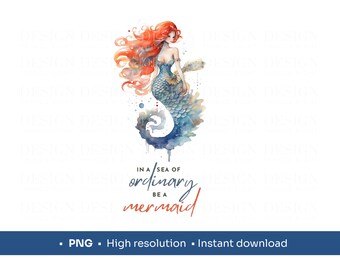 Puede incluir: Ilustración de acuarela de una sirena con cabello rojo y cola azul. El texto "En un mar de lo ordinario, sé una sirena" está debajo de la sirena.