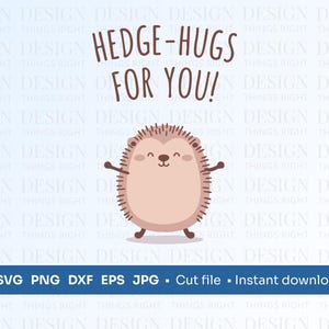 Câlins pour vous - hérisson drôle SVG, PNG - illustration de jeu de mots animal mignon ~ téléchargement numérique pour chemises, cadeaux, art mural, tasses, Cricut