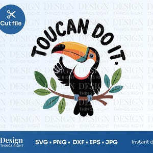 Toucan Do It SVG PNG – Funny, Motivational Bird Pun Cut File for Cricut, Silhouette, | Cards, stickers