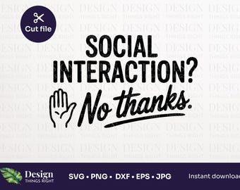 Soziale Interaktion Nein Danke SVG PNG | Intovertierte, anti-soziale lustige Schnittdatei für Tassen & T-Shirts