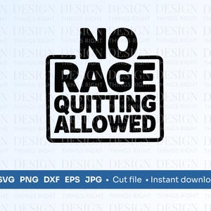 No Rage Quitting Allowed SVG PNG | Funny Gamer Clipart | Gaming Room ...