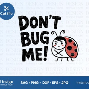 Non disturbarmi SVG PNG / Coccinella carina - File di taglio per Cricut e Silhouette, Divertente insetto SVG per maglietta per bambini