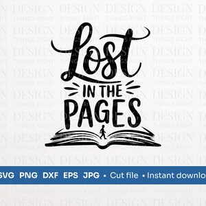 Lost in the Pages - Lesen SVG PNG | Buchliebhaber Zitat | Digitaler Download - für Shirts, Geschenke, Wandkunst, Tassen, Karten, Cricut