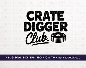 Crate Digger Club SVG PNG | Schallplatten-Sammler | Retro Musik Design für T-Shirts, Totes & Cricut Crafts